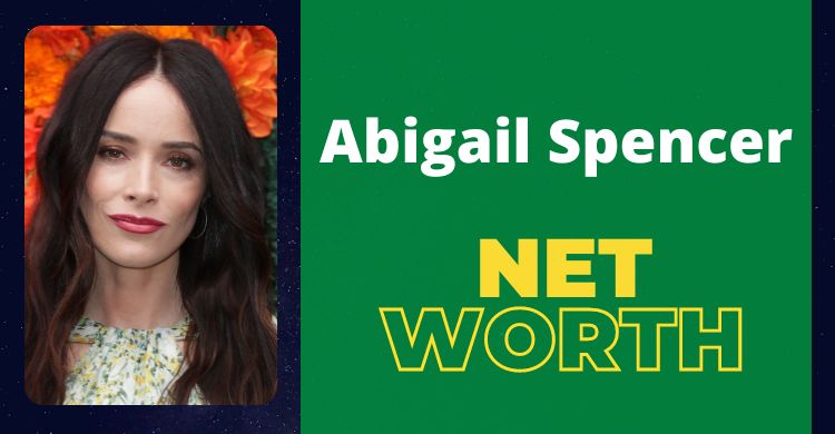 Abigail Spencer Net Worth